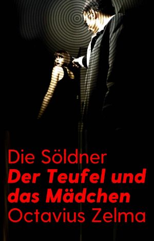 [Die Söldner 05] • Der Teufel und das Mädchen